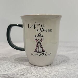 Ten Strawberry Street Cat To Be Kitten Me Right Meow Coffee Mug White